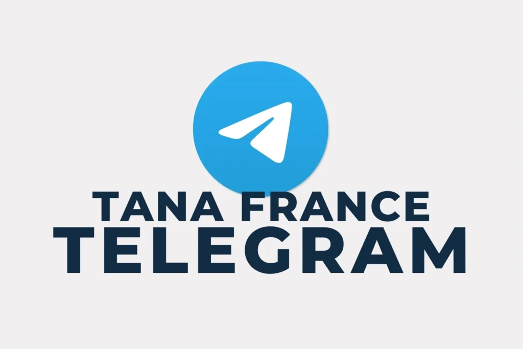 Telegram Tana France​