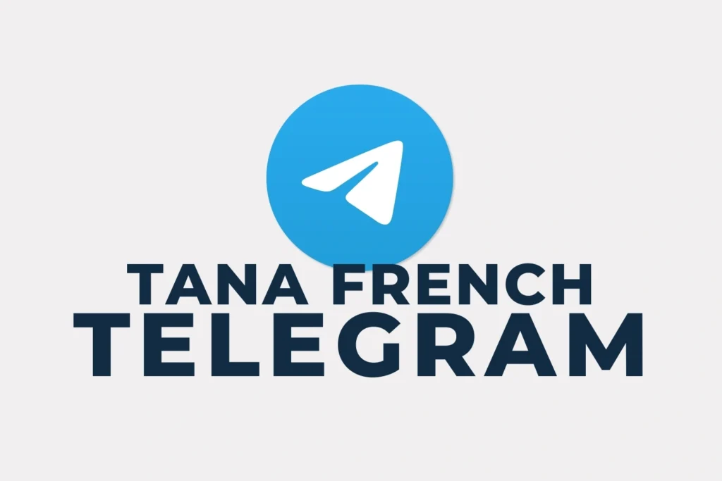 Tana French Telegram​